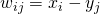 w_{ij}=x_{i}-y_{j}