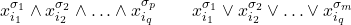 \[ x_{i_{1}}^{\sigma_{1}} \land x_{i_{2}}^{\sigma_{2}} \land \ldots \land x_{i_{q}}^{\sigma_{p}} \quad \text{и} \quad x_{i_{1}}^{\sigma_{1}} \vee x_{i_{2}}^{\sigma_{2}} \vee \ldots \vee x_{i_{q}}^{\sigma_{m}} \]