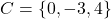 C = \{ 0, -3, 4 \}
