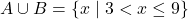 A \cup B = \{ x \mid 3 < x \leq 9 \}