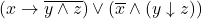 \left( x \rightarrow \overline{y \land z} \right) \vee \left( \overline{x} \land (y \downarrow z) \right)