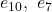 e_{10},\ e_{7}