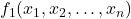 f_{1}(x_{1}, x_{2}, \ldots, x_{n})