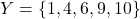 Y = \{1, 4, 6, 9, 10\}