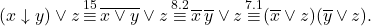 \[ (x \downarrow y) \vee z \mathop{\equiv}\limits^{15} \overline{x \vee y} \vee z \mathop{\equiv}\limits^{8.2} \overline{x}\,\overline{y} \vee z \mathop{\equiv}\limits^{7.1} (\overline{x} \vee z)(\overline{y} \vee z). \]