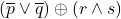 \left( \overline{p} \vee \overline{q} \right) \oplus (r \land s)