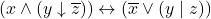 \left( x \land \left( y \downarrow \overline{z} \right) \right) \leftrightarrow \left( \overline{x} \vee \left( y \mid z \right) \right)