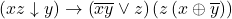 (xz \downarrow y) \rightarrow \left( \overline{xy} \vee z \right)\left( z\left( x\oplus\overline{y} \right) \right)