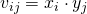 v_{ij}=x_{i}cdot y_{j}