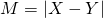 M=|X-Y|
