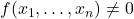 f(x_{1}, \ldots, x_{n}) \neq 0
