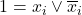 1 = x_{i} \vee \overline{x}_{i}