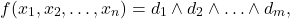 \[ f(x_{1}, x_{2}, \ldots, x_{n}) = d_{1} \land d_{2} \land \ldots \land d_{m}, \]