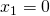 x_1=0