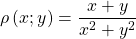 \[\rho\left(x;y\right)=\frac{x+y}{x^2+y^2}\]