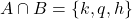 A \cap B = \{ k, q, h \}